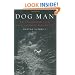 Dog Man: An Uncommon Life on a Faraway Mountain