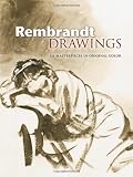 Rembrandt Drawings: 116 Masterpieces in Original Color (Dover Fine Art, History of Art)