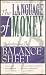 The Language of Money: Understanding the Balance Sheet (The Financial Series for Non-Financial People) VHS VIDEO
