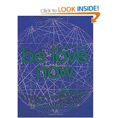 Be Love Now: The Path of the Heart