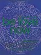 Be love now : the path of the heart