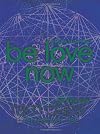 Be love now : the path of the heart