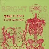 Take It Easy (Love Nothing)