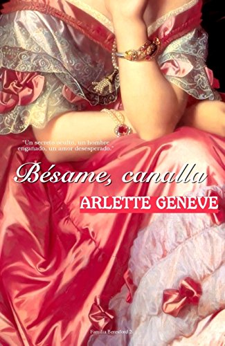 Bésame, canalla: Familia Beresford 2 (Spanish Edition), by Arlette Geneve