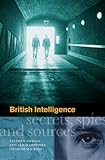 British intelligence : secrets, spies and sources