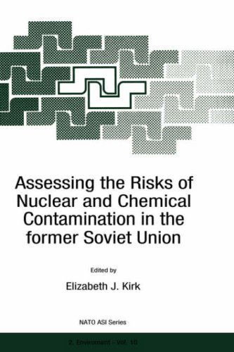 Assessing the Risks of Nuclear and Chemical Contamination in the former Soviet Union (Nato Science Partnership Subseries: 2)
