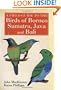 A Field Guide to the Birds of Borneo, Sumatra, Java, and Bali: The Greater Sunda Islands