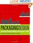 Packaging Design: Successful Product Branding from Concept to Shelf