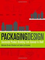 Packaging Design: Successful Product Branding from Concept to Shelf
