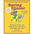 Saving Dinner (The Menus, Recipes, and Shopping Lists to Bring Your Family Back to the Table) (Paperback)