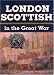 The London Scottish in the Great War