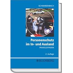 Personenschutz im In- und Ausland: Praxisleitfaden