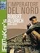 L' Imperatore Del Nord (Dvd+Libro)