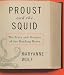 Proust and the Squid: The Story and Science of the Reading Brain