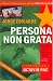 Persona Non Grata: A Memoir of Disenchantment with the Cuban Revolution