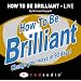 How to be Brilliant: Live (Red Audio)