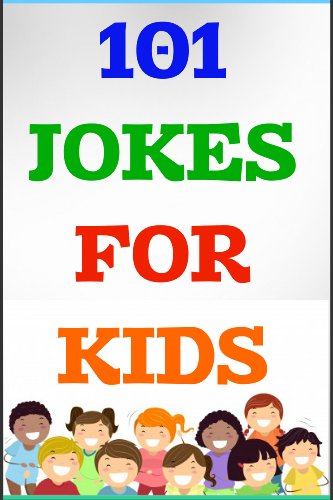 101 Jokes For Kids: For 4-8 Year Olds