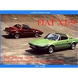 Fiat X1/9: 1300, 1500 and Abarth Including Performance and Styling Conversions (Collectors Guide)