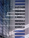 Gentle Bridges: Architecture, Art and Science