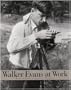 Walker Evans at Work
