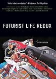 Futurist Life Redux