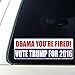 Obama you're Fired! - Donald Trump 2016 Presidential Election - Decal Bumper Sticker Window vinyl