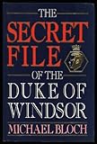 The secret file of the Duke of Windsor