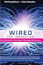 Wired for Innovation: How Information Technology Is Reshaping the Economy