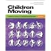 Children Moving: A Reflective Approach to Teaching Physical Education 7/e with Moving Into the Future 2/e and Movement Analysis Wheel