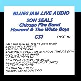 Blues Jam Live Audio: Son Seals, Chicago Fire Band, Howard & The White Boys