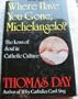Where Have You Gone, Michelangelo: The Loss of Soul in Catholic Culture