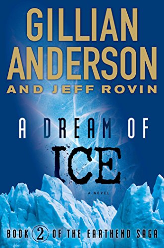 A Dream of Ice: Book 2 of The EarthEnd Saga
