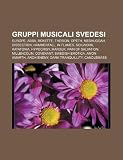 Gruppi Musicali Svedesi: Europe, Abba, Roxette, Therion, Opeth, Meshuggah, Dissection, Hammerfall, in Flames, Soilwork, Katatonia, Hypocrisy