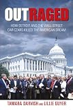 Outraged: How Detroit And The Wall Street Car Czars Killed The American Dream