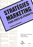 Stratégies marketing pour chefs de produits : Conquête et fidélisation