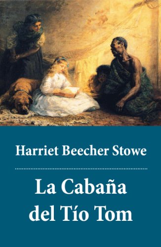 La Cabaña del Tío Tom (Spanish Edition)