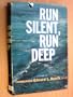 Run Silent, Run Deep.