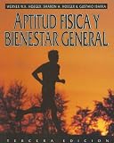  : Aptitud Fisica Y Bienestar General (Fitness and Wellness, Spanish Version)