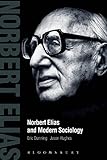 Norbert Elias and modern sociology : knowledge, interdependence, power, process