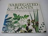 Variegated plants : a gardener's index to patterned foliage
