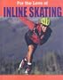 Inline Skating (For the Love of Sports)