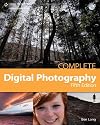 Complete Digital Photography, Fifth Edition