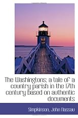 The Washingtons; a tale of a country parish in the 17th century based on authentic documents