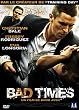Bad Times