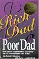 Rich Dad, Poor Dad: What the Rich Teach Their Kids About Money--That the Poor and Middle Class Do Not!
