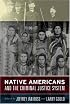Native Americans and the Criminal Justice System