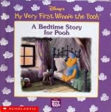 A Bedtime Story for Pooh (My Very First Winnie the Pooh)