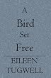 A Bird Set Free