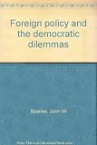 Foreign policy and the democratic dilemmas