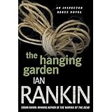 the hanging garden an inspector rebus mystery inspector rebus novels